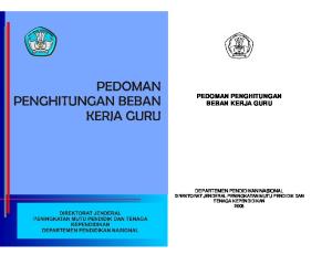 PEDOMAN PENGHITUNGAN BEBAN KERJA GURU DEPARTEMEN PENDIDIKAN NASIONAL DIREKTORAT JENDERAL PENINGKATAN MUTU PENDIDIK DAN TENAGA KEPENDIDIKAN 2008