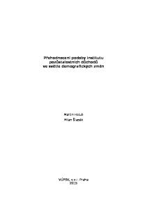 Přehodnocení podoby institutu pozůstalostních důchodů ve světle demografických změn. Martin Holub Milan Šlapák