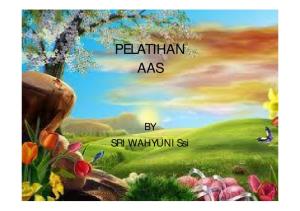 PELATIHAN AAS. BY SRI WAHYUNI Ssi