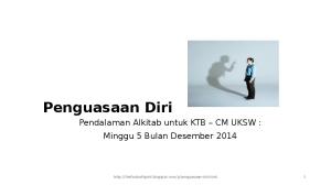 Penguasaan Diri. Pendalaman Alkitab untuk KTB CM UKSW : Minggu 5 Bulan Desember