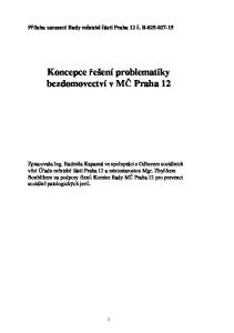 Příloha usnesení Rady městské části Praha 12 č. R Koncepce řešení problematiky bezdomovectví v MČ Praha 12