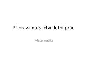 Příprava na 3. čtvrtletní práci. Matematika