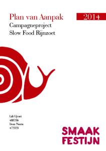 Plan van Aanpak. Campagneproject. Slow Food Rijnzoet. Lili Ujvari Sean Nauta