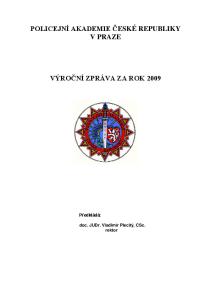 POLICEJNÍ AKADEMIE ČESKÉ REPUBLIKY V PRAZE VÝROČNÍ ZPRÁVA ZA ROK 2009