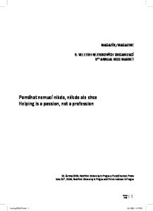 Pomáhat nemusí nikdo, někdo ale chce Helping is a passion, not a profession