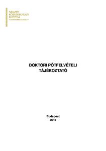 PÓTFELVÉTELI FELHÍVÁS. PhD doktori képzésre és egyéni doktori felkészülésre