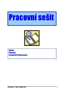 Pracovní sešit. Jméno: Příjmení: Pracoviště Úřadu práce: Úřad práce ČR - Vstupní vzdělávání