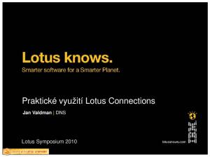 Praktické využití Lotus Connections. Jan Valdman DNS