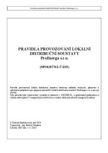 PRAVIDLA PROVOZOVÁNÍ LOKÁLNÍ DISTRIBUČNÍ SOUSTAVY ProEnerga s.r.o