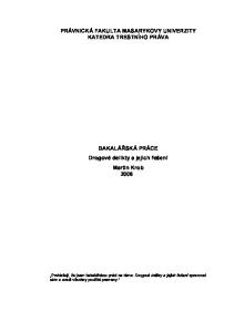 PRÁVNICKÁ FAKULTA MASARYKOVY UNIVERZITY KATEDRA TRESTNÍHO PRÁVA. BAKALÁŘSKÁ PRÁCE Drogové delikty a jejich řešení Martin Krob 2006