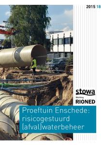 Proeftuin Enschede: risicogestuurd (afval)waterbeheer