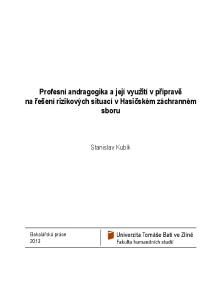 Profesní andragogika a její využití v přípravě na řešení rizikových situací v Hasičském záchranném sboru. Stanislav Kubík