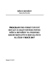 PROGRAM PRO POSKYTOVÁNÍ DOTACÍ Z GRANTOVÉHO FONDU MĚSTA BENEŠOV NA PODPORU REGISTROVANÝCH SOCIÁLNÍCH SLUŽEB V ROCE 2017