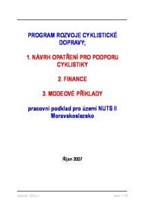 PROGRAM ROZVOJE CYKLISTICKÉ DOPRAVY; 1. NÁVRH OPATŘENÍ PRO PODPORU CYKLISTIKY 2. FINANCE 3. MODEOVÉ PŘÍKLADY