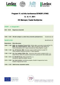 Program VI. ročníku konference SENIOR LIVING DK Metropol, České Budějovice. ÚTERÝ 8. listopad 2011