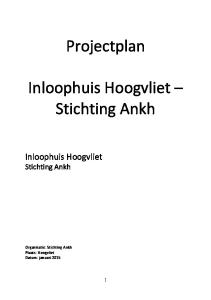 Projectplan. Inloophuis Hoogvliet Stichting Ankh. Stichting Ankh