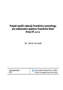 Projekt využití nástrojů finančního controllingu pro zdokonalení systému finančního řízení firmy XY, s.r.o. Bc. Helena Hanusová