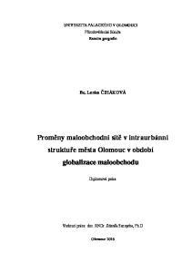 Proměny maloobchodní sítě v intraurbánní struktuře města Olomouc v období globalizace maloobchodu