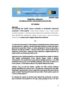 prosinec 2009 Výsledky z výzkumu: Zaměstnavatelé a zahraniční pracovní síla Jiří Vyhlídal ***