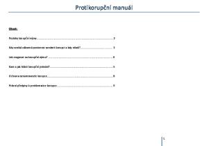 Protikorupční manuál. Obsah: Podoby korupční výzvy. 2. Kdy vzniká zákonná povinnost oznámit korupci a kdy nikoli?... 3