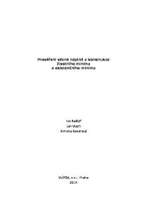 Prověření věcné náplně a konstrukce životního minima a existenčního minima. Ivo Baštýř Jan Vlach Simona Severová