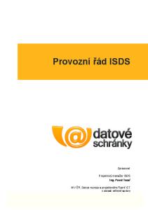 Provozní řád ISDS. Zpracoval: Projektový manažer ISDS Ing. Pavel Tesař. MV ČR, Sekce rozvoje a projektového řízení ICT v oblasti veřejné správy