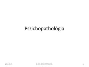 Pszichopathológia SE ETK PSZICHOPATOLOGIA 1
