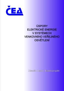 Publikace komplexně informuje o způsobech moderního a úsporného venkovního veřejného osvětlení z hlediska optimalizace spotřeby energie