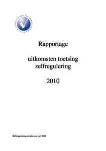 Rapportage. uitkomsten toetsing zelfregulering. Stichting toetsing verzekeraars, april 2011