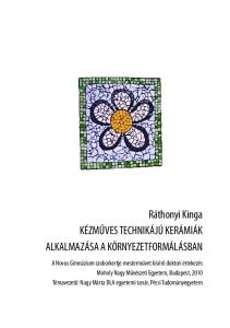 Ráthonyi Kinga KÉZMŰVES TECHNIKÁJÚ KERÁMIÁK ALKALMAZÁSA A KÖRNYEZETFORMÁLÁSBAN