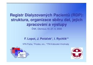 Registr Dialyzovaných Pacientů (RDP): struktura, organizace sběru dat, jejich zpracování a výstupy