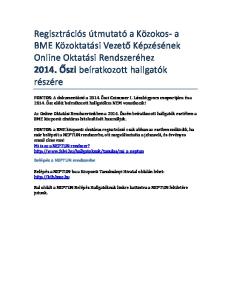 Regisztrációs útmutató a Közokos- a BME Közoktatási Vezető Képzésének Online Oktatási Rendszeréhez Őszi beíratkozott hallgatók részére