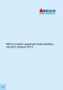 REICO investiční společnost České spořitelny. Výroční zpráva VZ Czech E www.domena.cz