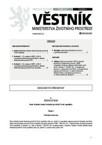 RESORTNÍ PŘEDPISY OBSAH 4. JEDNACÍ ŘÁD ROČNÍK XXII DUBEN 2012 ČÁSTKA 4. Rady Státního fondu životního prostředí České republiky REZORTNÍ PŘEDPISY