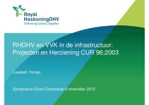 RHDHV en VVK in de infrastructuur: Projecten en Herziening CUR 96;2003