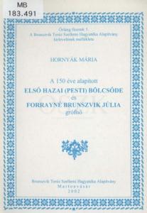 Őrláng füzetek 5. A Brunszvik Teréz Szellemi Hagyatéka Alapítvány hírlevelének melléklete HORNYAK MARIA