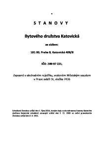 S T A N O V Y. Bytového družstva Katovická