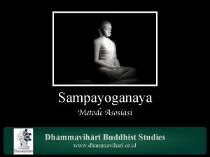 Sampayoganaya Metode Asosiasi. Dhammavihārī Buddhist Studies