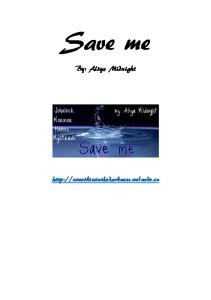 Save me. By: Aliya Midnight