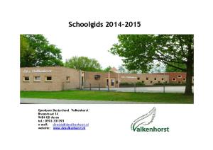 Schoolgids Openbare Basisschool 'Valkenhorst' Bremstraat GD Assen tel.: website :