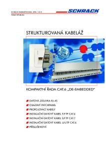 SCHRACK ENERGIETECHNIK, SPOL. S R.O ČESKÁ REPUBLIKA KOMPAKTNÍ ŘADA CAT.6 DE-EMBEDDED