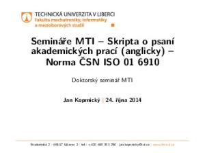 Semináře MTI Skripta o psaní akademických prací (anglicky) Norma ČSN ISO