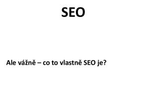 SEO. Ale vážně co to vlastně SEO je?