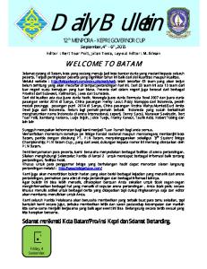 September, 4 th - 6 th, Editor : Bert Toar Polii, Julian Tosra, Lay-out Editor : M. Ikhsan WELCOME TO BATAM