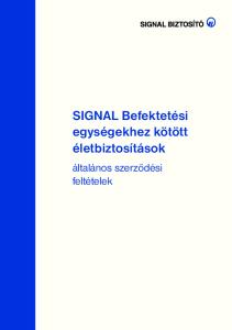 SIGNAL Befektetési egységekhez kötött életbiztosítások. általános szerződési feltételek