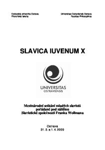 SLAVICA IUVENUM X. Mezinárodní setkání mladých slavistů pořádané pod záštitou Slavistické společnosti Franka Wollmana