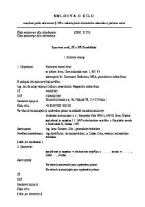 SMLOUVA O DÍLO. uzavřená podle ustanovení 536 a následujících obchodního zákoníku v platném znění. Sportovní areál, ZŠ a MŠ Zemědělská