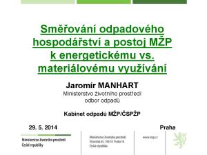 Směřování odpadového hospodářství a postoj MŽP k energetickému vs. materiálovému využívání