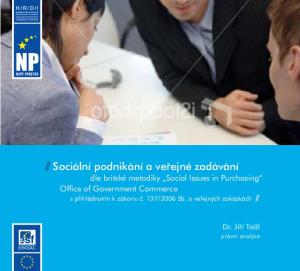 Sociální podnikání a veřejné zadávání dle britské metodiky Social Issues in Purchasing Office of Government Commerce