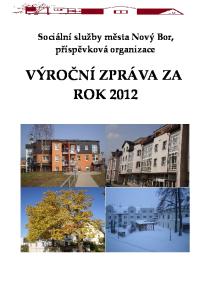 Sociální služby města Nový Bor, příspěvková organizace VÝROČNÍ ZPRÁVA ZA ROK 2012